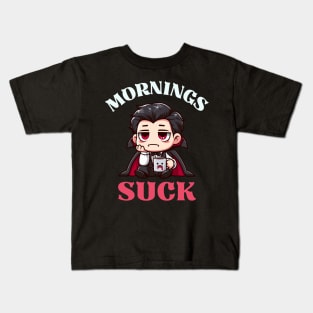 Mornings Suck - Cute Dracula Kids T-Shirt